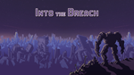 INTO THE BREACH  [ONLINE EPIC]  Полный доступ  + 