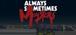 Always Sometimes Monsters (STEAM KEY / GLOBAL)