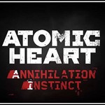 ️Atomic Heart Premium Edition+Annihilation Instinct️