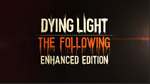Dying Light - Enhanced Edition / Epic
