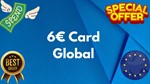 6€ Card GlobalAll Services/Subscriptions/Others⭐