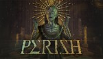 PERISH / STEAM GLOBAL / КЛЮЧ СРАЗУ