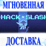 Hack 'n' Slash\Steam\Весь Мир + РФ\Ключ