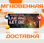 Nearly Dead - Live and Let Die\Steam\Весь Мир + РФ\Ke