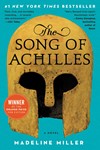 The Song of Achilles A Novel by Madeline Miller