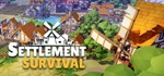  Settlement Survival | Steam РУ+UA+KZ+СНГ