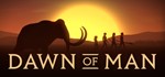  Dawn of Man | Steam РУ+UA+KZ+СНГ