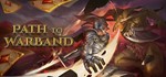 Path to Warband | Steam РУ+UA+KZ+СНГ