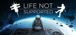  Life Not Supported | Steam РУ+UA+KZ+СНГ