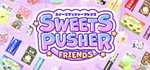  Sweets Pusher Friends | Steam РУ+UA+KZ+СНГ