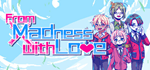  From Madness with Love | Steam РУ+UA+KZ+СНГ - изображение № 2