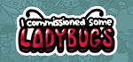  I commissioned some ladybugs | Steam РУ+UA+KZ+СНГ - изображение № 2