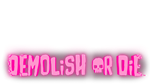 Demolish or Die | Steam РУ+UA+KZ+СНГ - изображение № 4