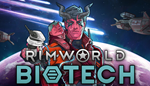  RimWorld-Biotech | Steam РУ+UA+KZ+СНГ