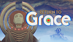 Return to Grace | Steam РУ+UA+KZ+СНГ