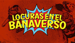  Locuras en el Banaverso | Steam РУ+UA+KZ+СНГ