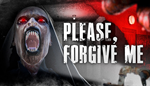  Please, Forgive Me | Steam РУ+UA+KZ+СНГ