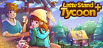  Latte Stand Tycoon + | Steam РУ+UA+KZ+СНГ - изображение № 2