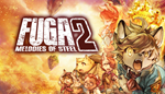 Fuga: Melodies of Steel 2 | Steam РУ+UA+KZ+СНГ