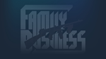 Family Business | Steam РУ+UA+KZ+СНГ - изображение № 3