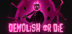  Demolish or Die | Steam РУ+UA+KZ+СНГ - изображение № 2