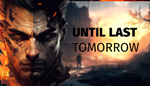  Until Last Tomorrow | Steam РУ+UA+KZ+СНГ
