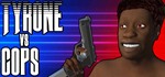  TYRONE vs COPS | Steam РУ+UA+KZ+СНГ - изображение № 2