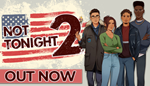  Not Tonight 2 | Steam РУ+UA+KZ+СНГ