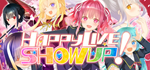  Happy Live,Show Up! | Steam РУ+UA+KZ+СНГ - изображение № 2