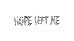  HOPE LEFT ME | Steam РУ+UA+KZ+СНГ - изображение № 4