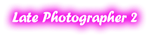  Late photographer 2 | Steam РУ+UA+KZ+СНГ - изображение № 4