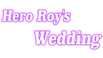  Hero Roy's Wedding | Steam РУ+UA+KZ+СНГ - изображение № 4