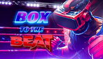  Box To The Beat VR | Steam РУ+UA+KZ+СНГ