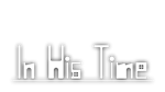  In His Time | Steam РУ+UA+KZ+СНГ - изображение № 4