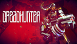 Dreadhunter | Steam РУ+UA+KZ+СНГ