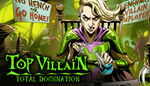 Top Villain: Total Domination | Steam РУ+UA+KZ+СНГ