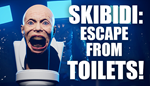  SKIBIDI: ESCAPE FROM TOILETS! | Steam РУ+UA+KZ+СНГ