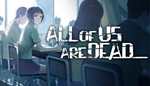  All of Us Are Dead... | Steam РУ+UA+KZ+СНГ