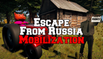  Escape From Russia: Mobilization|Steam РУ+UA+KZ+СНГ�