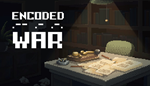 Encoded War | Steam РУ+UA+KZ+СНГ