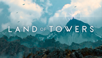  Land of Towers | Steam РУ+UA+KZ+СНГ