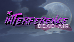  Interference: Dead Air | Steam РУ+UA+KZ+СНГ