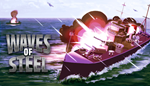  Waves of Steel | Steam РУ+UA+KZ+СНГ
