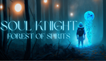  Soul Knight: The Forest of Spirits | Steam РУ+СНГ