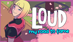  LOUD: My Road to Fame | Steam РУ+UA+KZ+СНГ