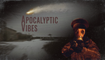 Apocalyptic Vibes | Steam РУ+UA+KZ+СНГ
