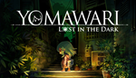  Yomawari: Lost in the Dark | Steam РУ+UA+KZ+СНГ