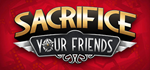  Sacrifice Your Friends | Steam РУ+UA+KZ+СНГ - изображение № 2