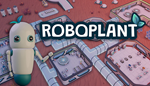  Roboplant | Steam РУ+UA+KZ+СНГ