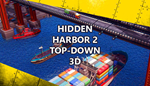  Hidden Harbor 2 Top-Down 3D | Steam РУ+UA+KZ+СНГ